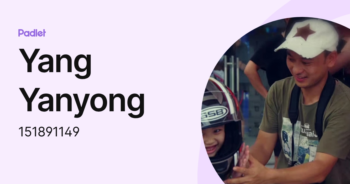 Yang Yanyong (151891149) profile | Padlet