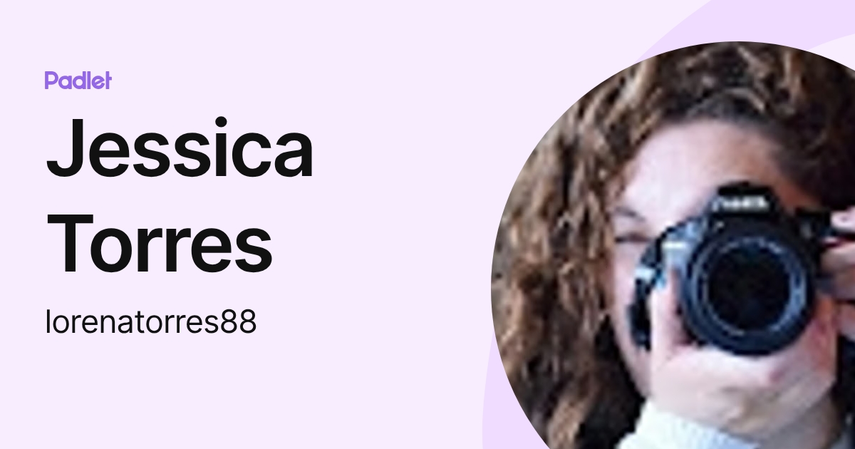 Jessica Torres (lorenatorres88) profile | Padlet