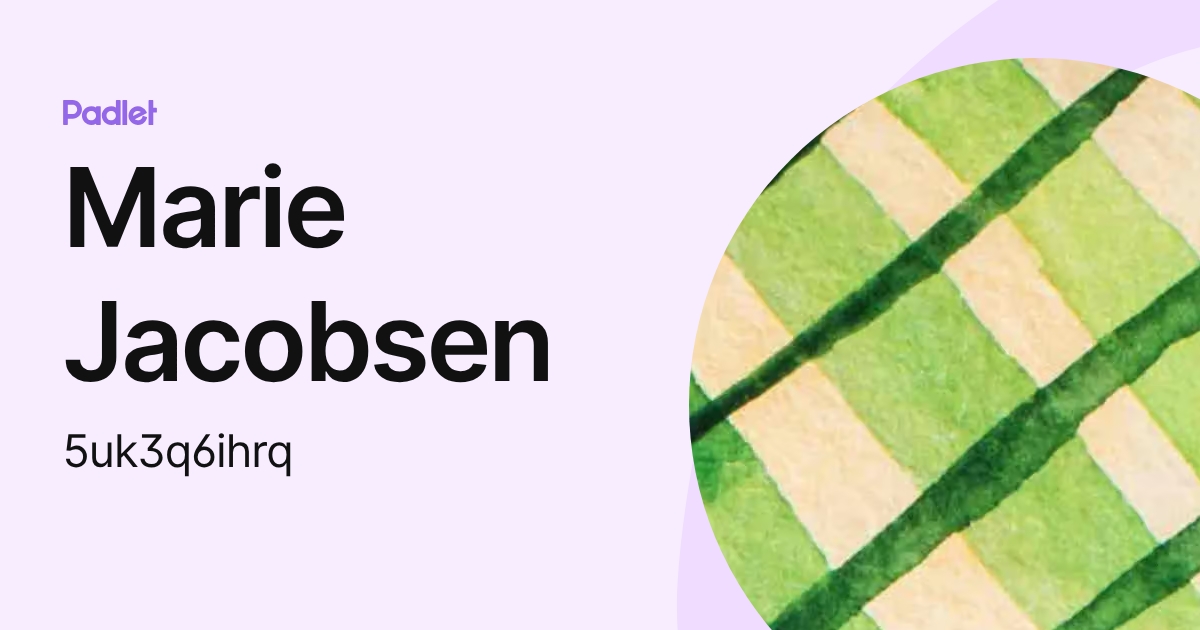 Marie Jacobsen (5uk3q6ihrq) profile | Padlet
