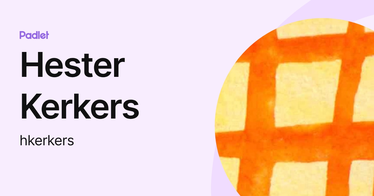 Hester Kerkers (hkerkers) profile | Padlet