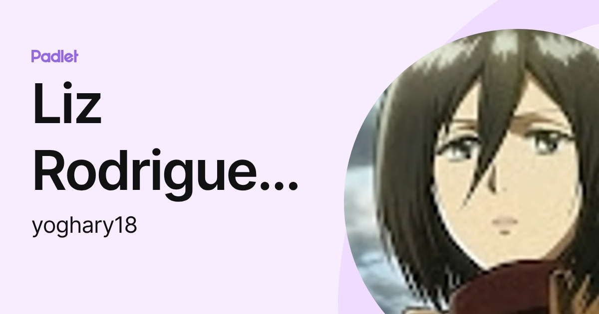 Liz Rodriguez Sanga (yoghary18) profile | Padlet