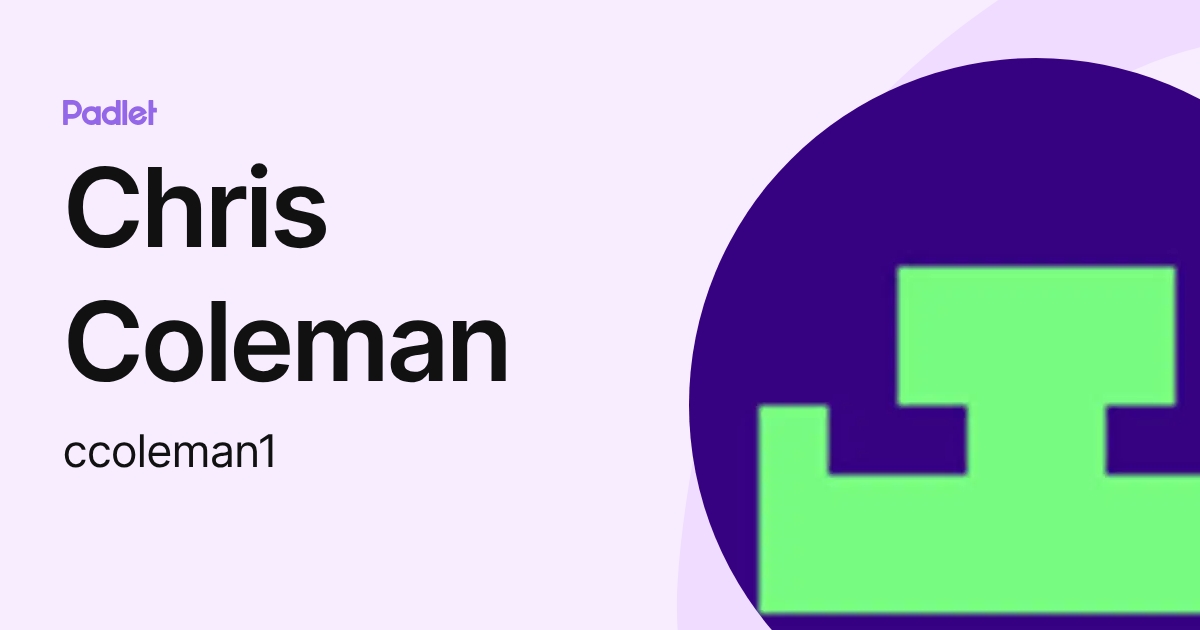Chris Coleman (ccoleman1) profile | Padlet