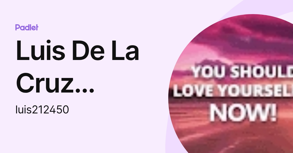Luis De La Cruz Reynoso (luis212450) profile | Padlet