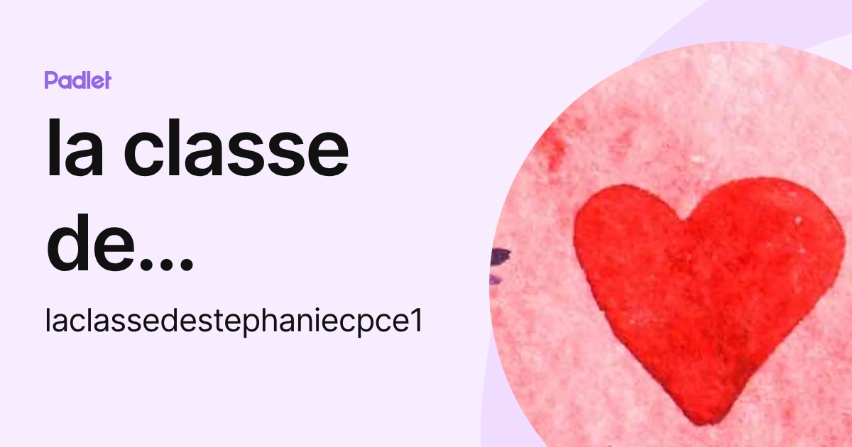 la classe de Stéphanie (laclassedestephaniecpce1) profile | Padlet