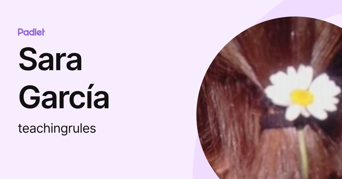 Sara García (teachingrules) profile | Padlet