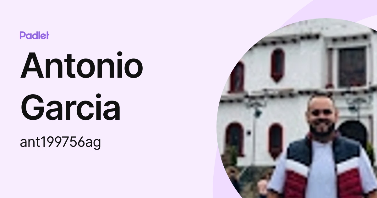 Antonio Garcia (ant199756ag) profile | Padlet