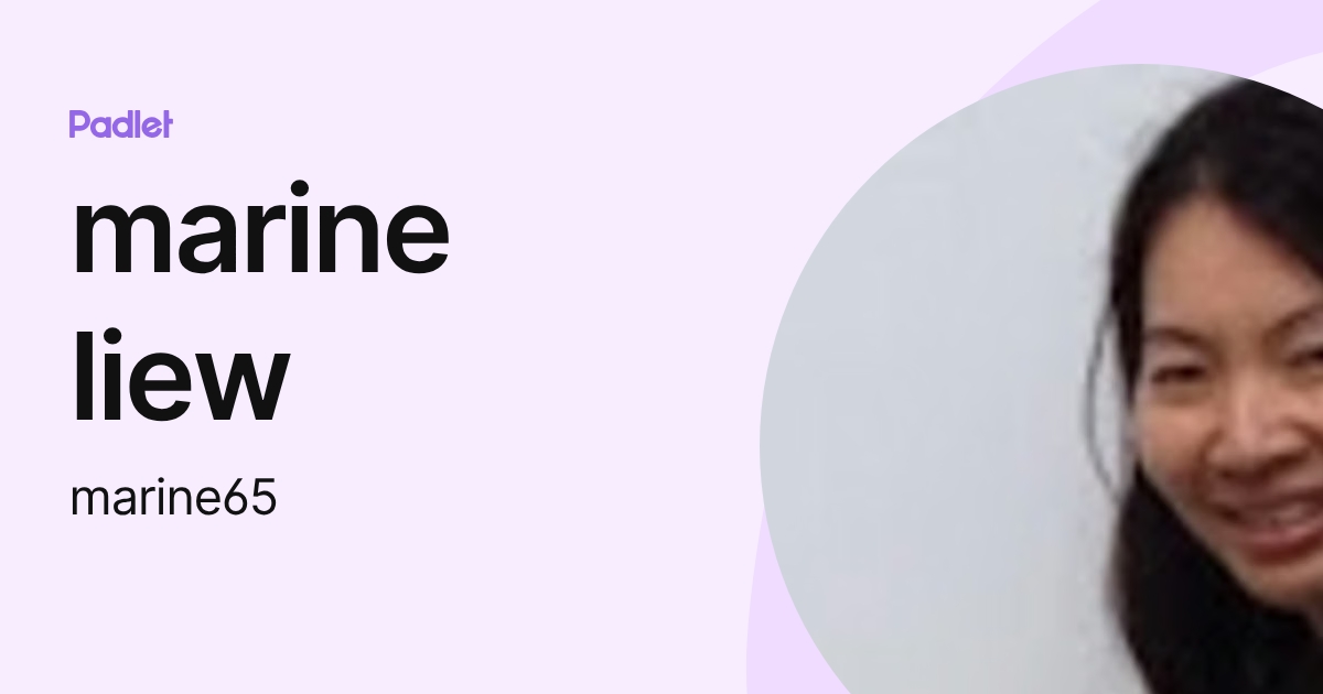 marine liew (marine65) profile | Padlet