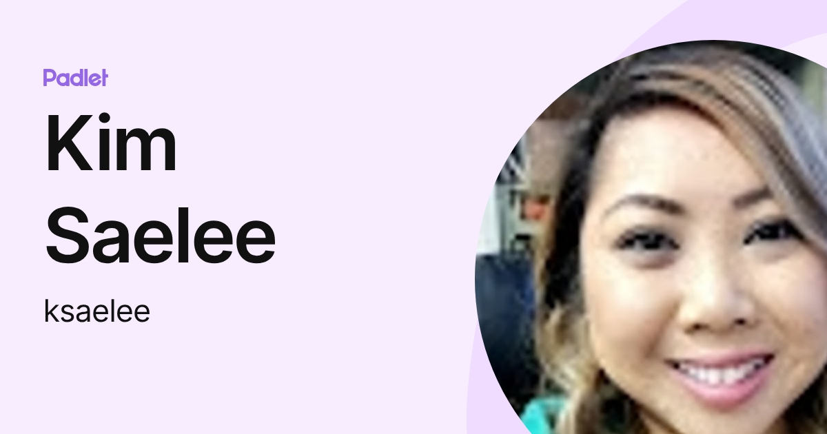 Kim Saelee (ksaelee) profile | Padlet