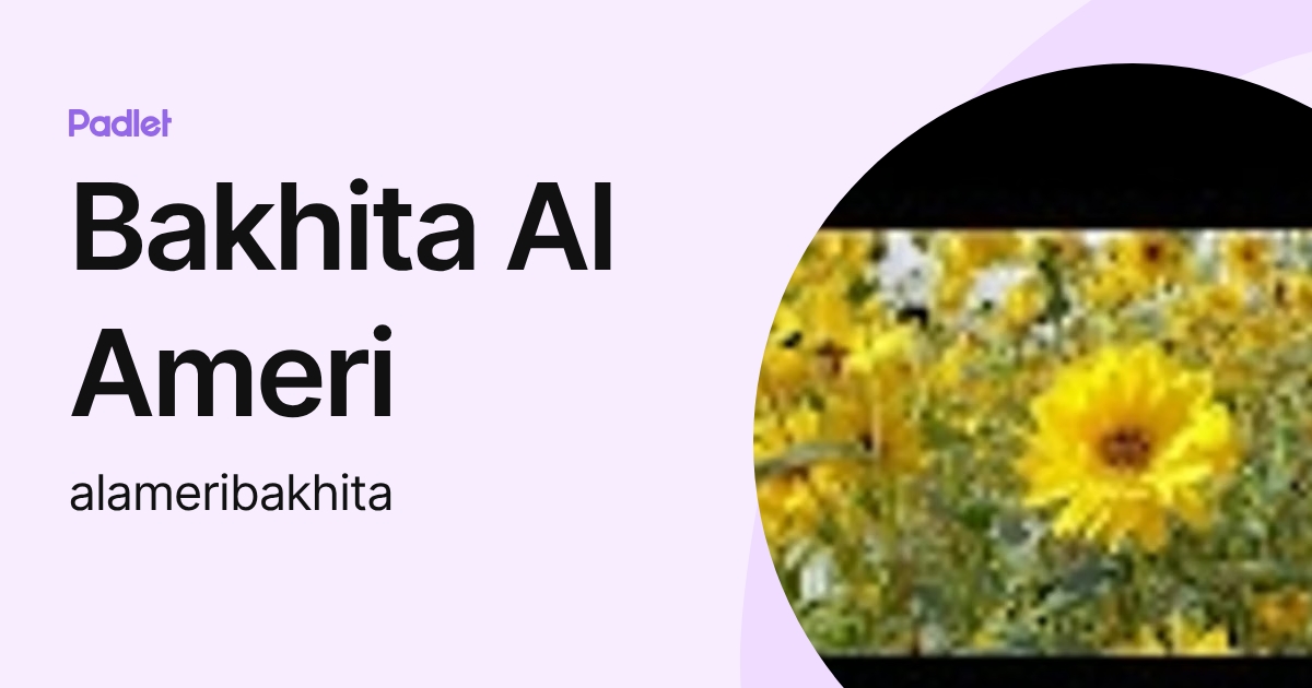 Bakhita Alameri Bakhita Al Ameri (alameribakhita) profile | Padlet