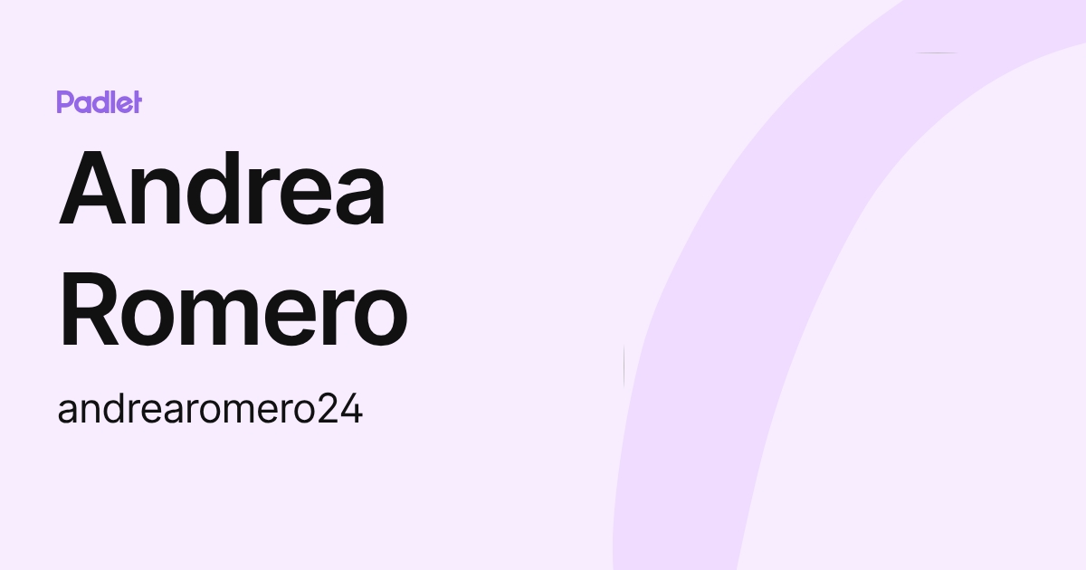 Andrea Romero (andrearomero24) profile | Padlet