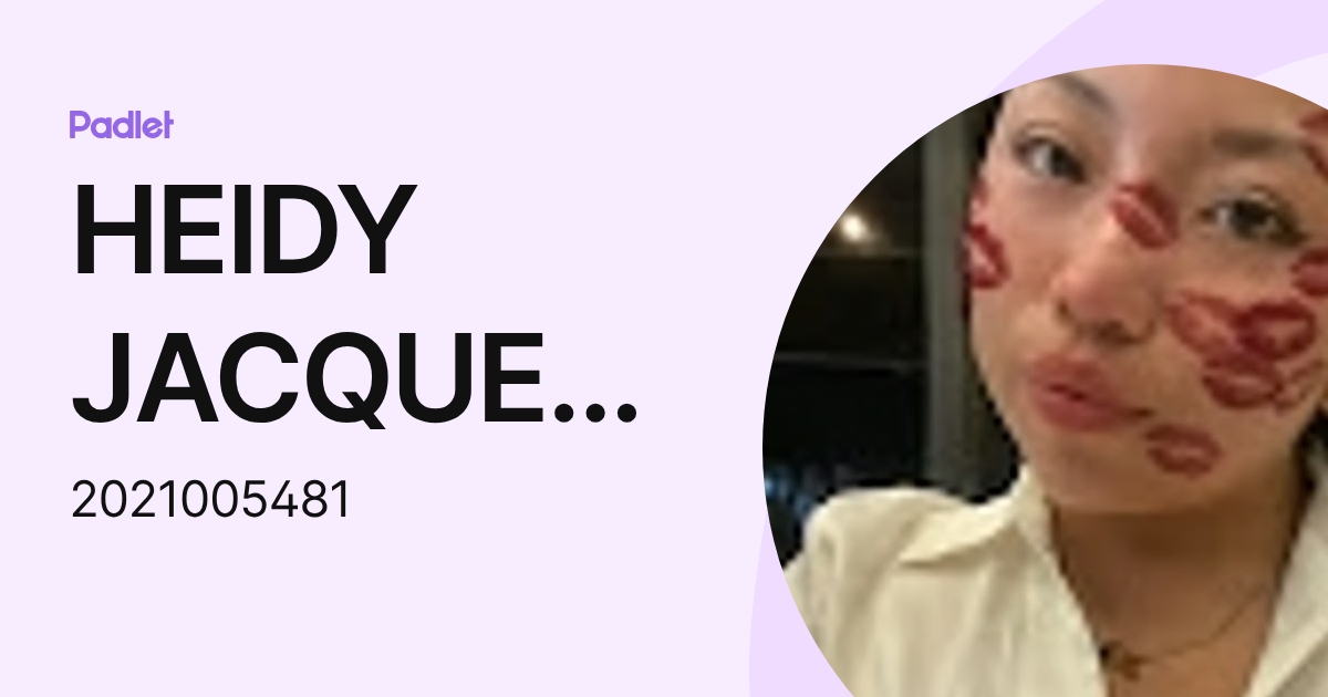 HEIDY JACQUELINE TUYUB COUOH (2021005481) profile | Padlet