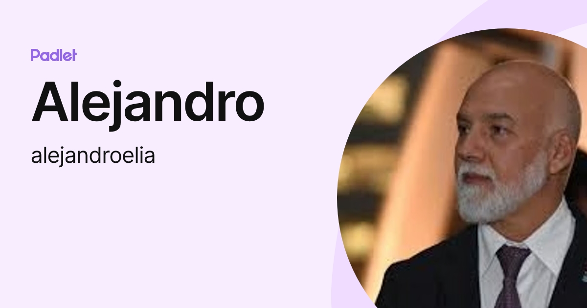 Alejandro (alejandroelia) profile | Padlet