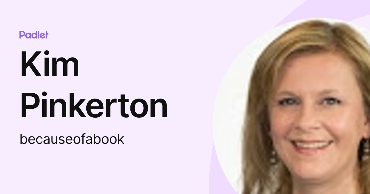 Kim Pinkerton (becauseofabook) profile | Padlet