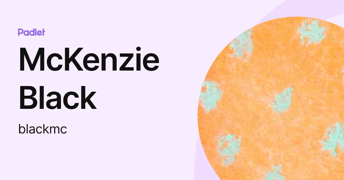 McKenzie Black (blackmc) profile | Padlet