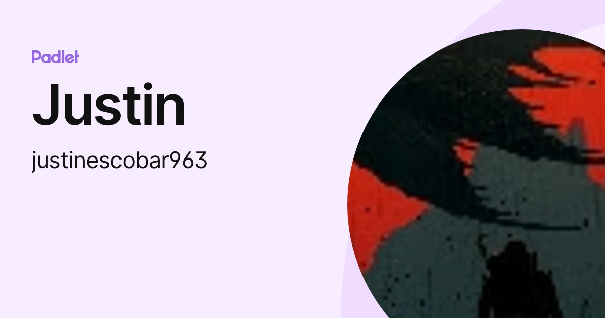 Justin (justinescobar963) profile | Padlet