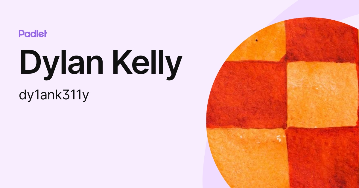 Dylan Kelly (dy1ank311y) profile | Padlet