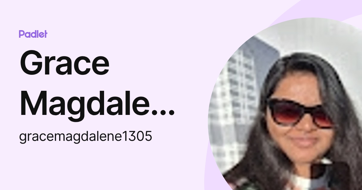 Grace Magdalene (gracemagdalene1305) profile | Padlet