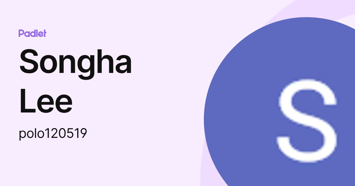 Songha Lee (polo120519) profile | Padlet
