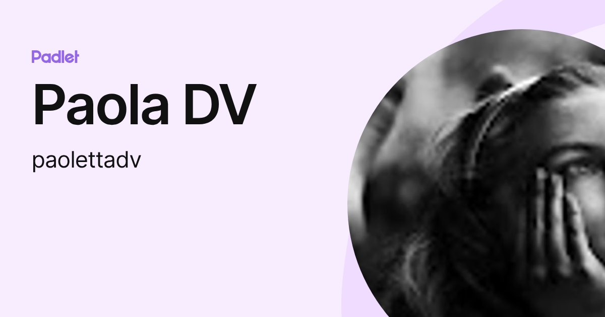 Paola DV (paolettadv) profile | Padlet
