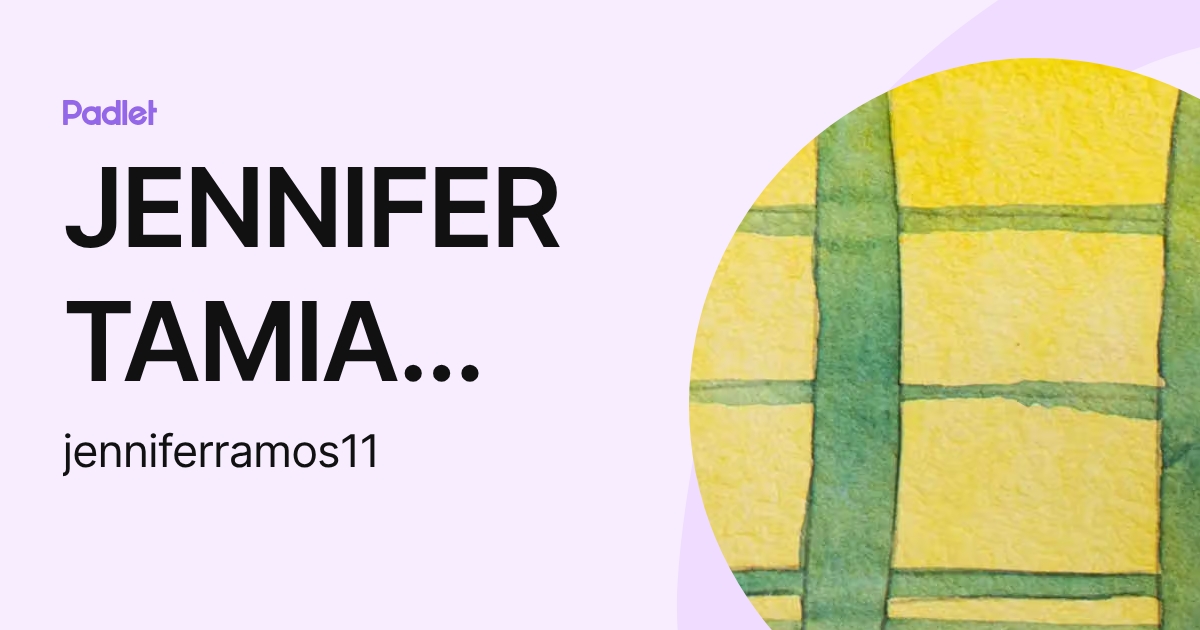 JENNIFER TAMIA RAMOS BAYAS (jenniferramos11) profile | Padlet