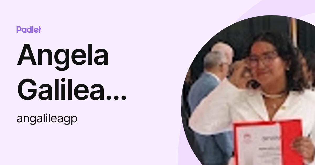 Angela Galilea García Pérez (angalileagp) profile | Padlet
