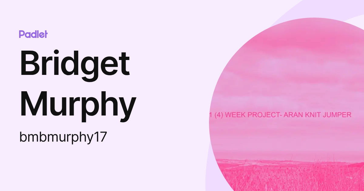 Bridget Murphy (bmbmurphy17) profile | Padlet