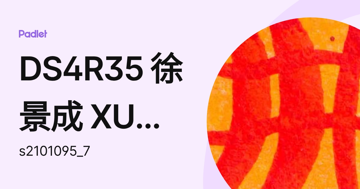 FS1T31 徐景成 XU Jingcheng (s2101095_7) profile | Padlet
