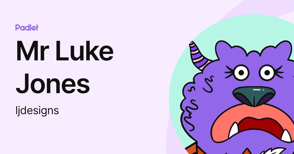 Mr Luke Jones (ljdesigns) profile | Padlet
