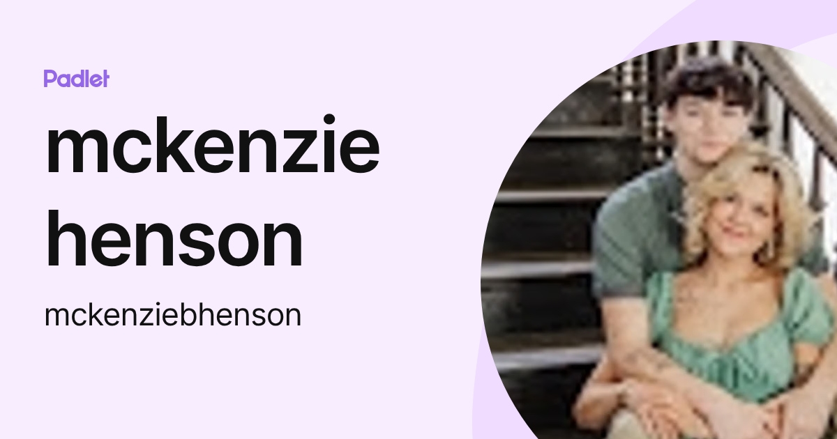 mckenzie henson (mckenziebhenson) profile | Padlet