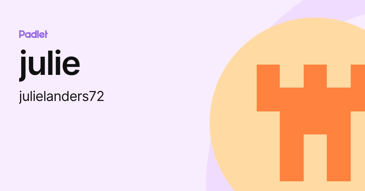 julie (julielanders72) profile | Padlet
