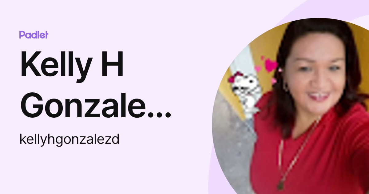 Kelly H Gonzalez D (kellyhgonzalezd) profile | Padlet
