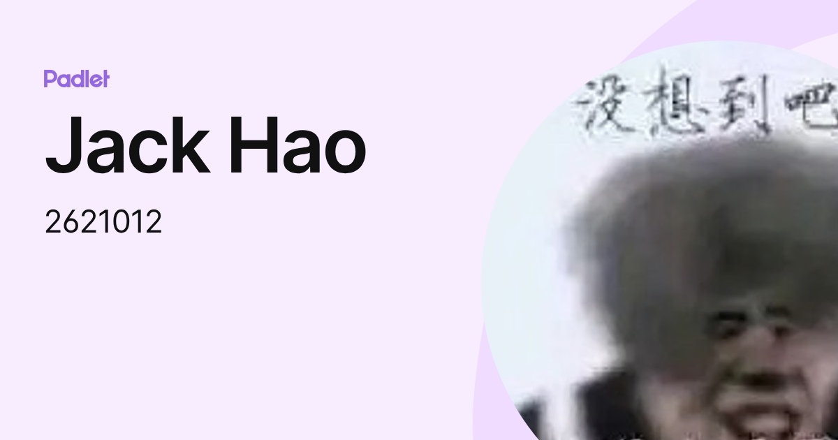Jack Hao (2621012) profile | Padlet