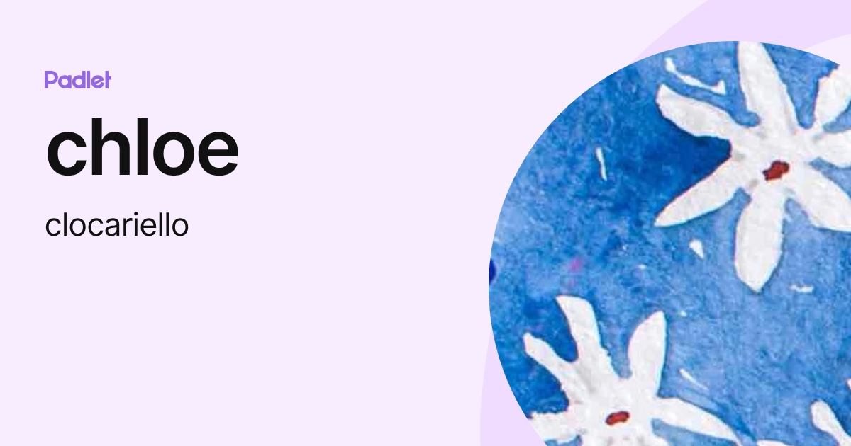 chloe (clocariello) profile | Padlet