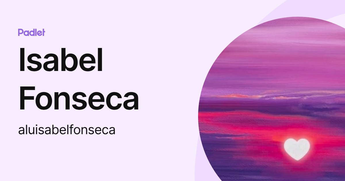 Isabel Fonseca (aluisabelfonseca) profile | Padlet