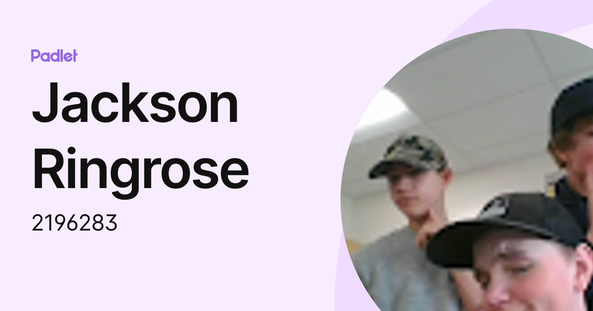 Jackson Ringrose (2196283) profile | Padlet