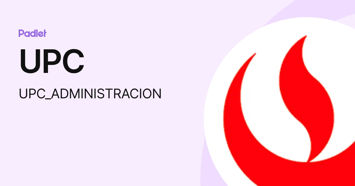 UPC (UPC_ADMINISTRACION) profile | Padlet