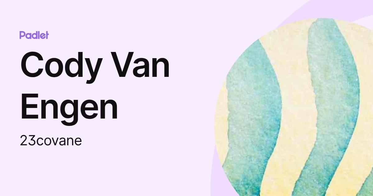 Cody Van Engen (23covane) profile | Padlet