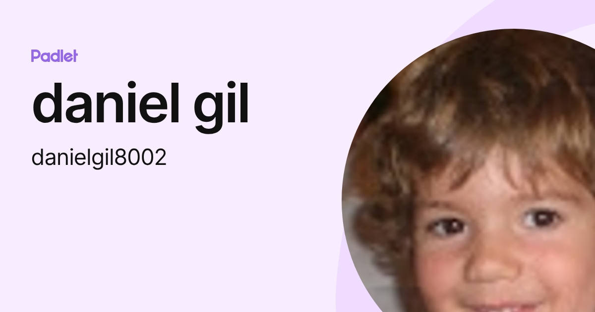 daniel gil (danielgil8002) profile | Padlet