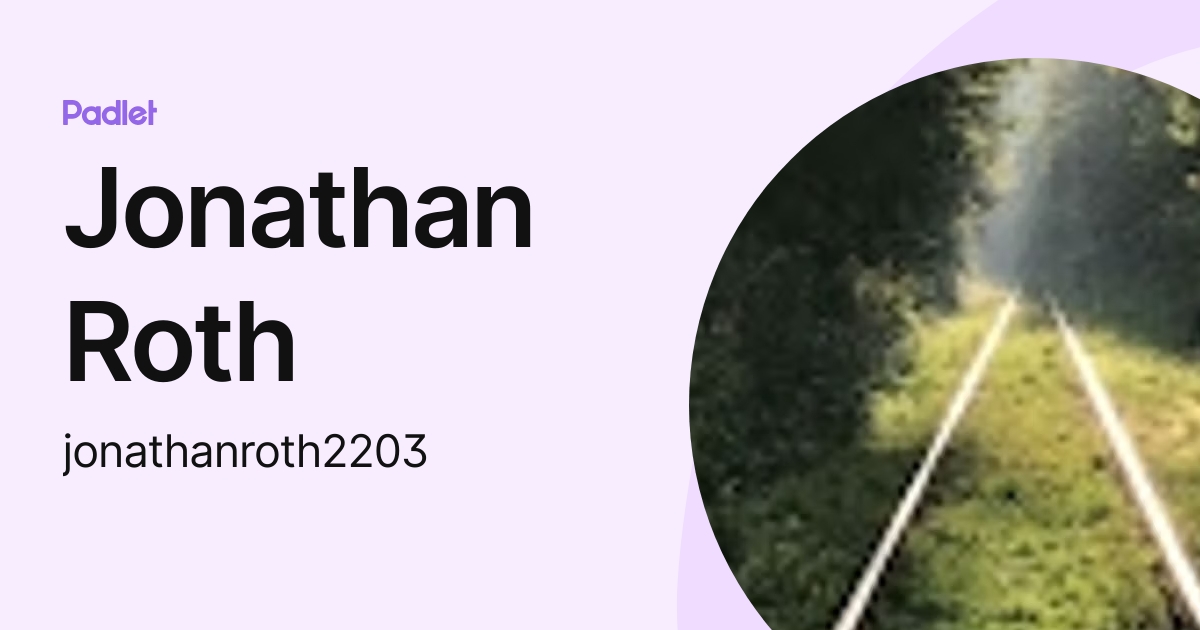 Jonathan Roth (jonathanroth2203) profile | Padlet