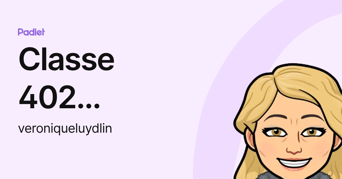 Classe 402 Véronique (veroniqueluydlin) profile | Padlet