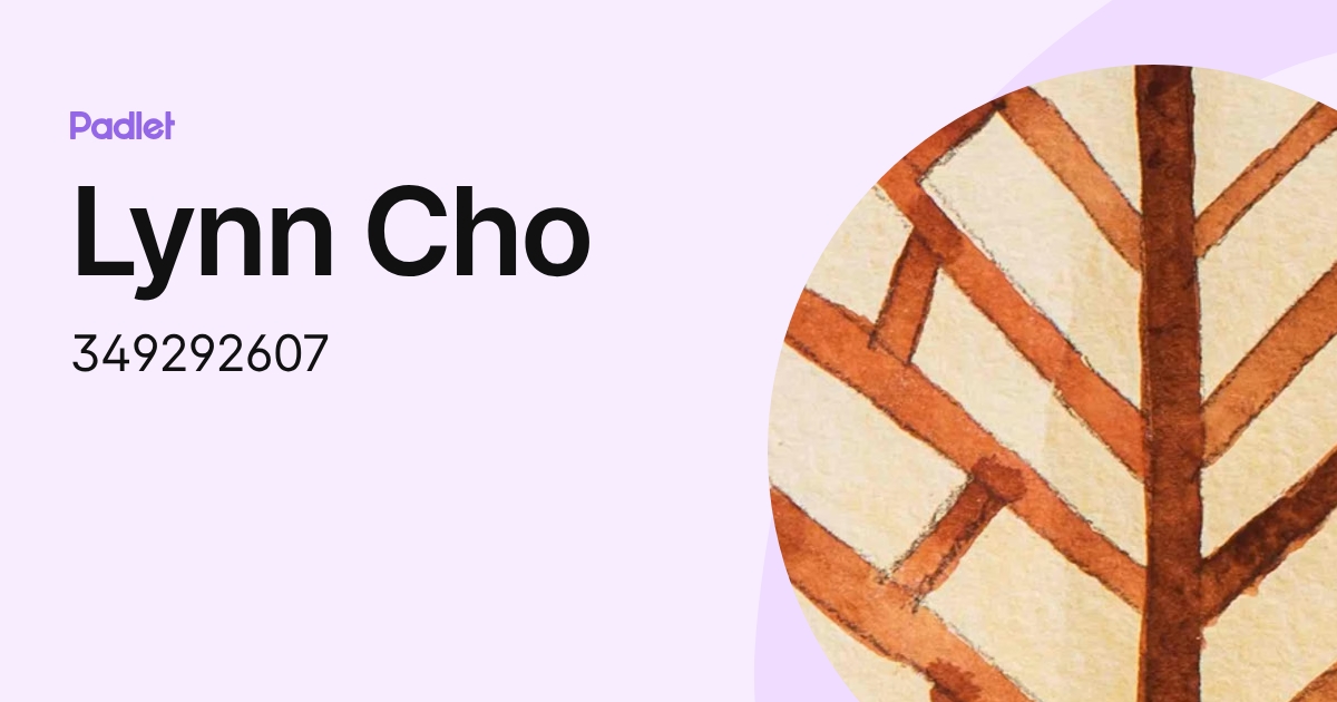 Lynn Cho (349292607) profile | Padlet