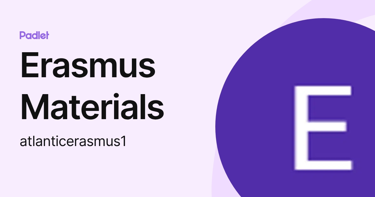 Erasmus Materials (atlanticerasmus1) profile | Padlet