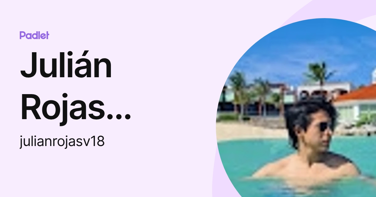 Julián Rojas Vargas (julianrojasv18) profile | Padlet