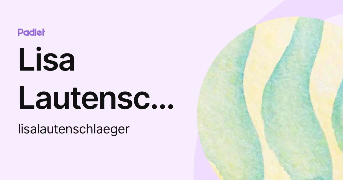 Lisa Lautenschläger (lisalautenschlaeger) profile | Padlet