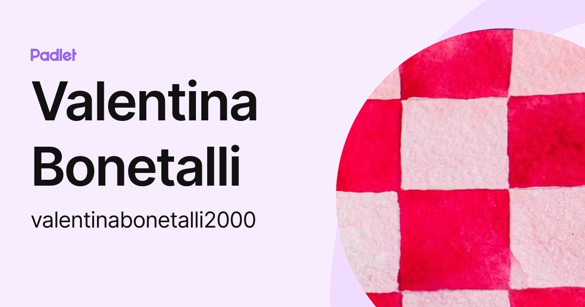 Valentina Bonetalli (valentinabonetalli2000) profile | Padlet