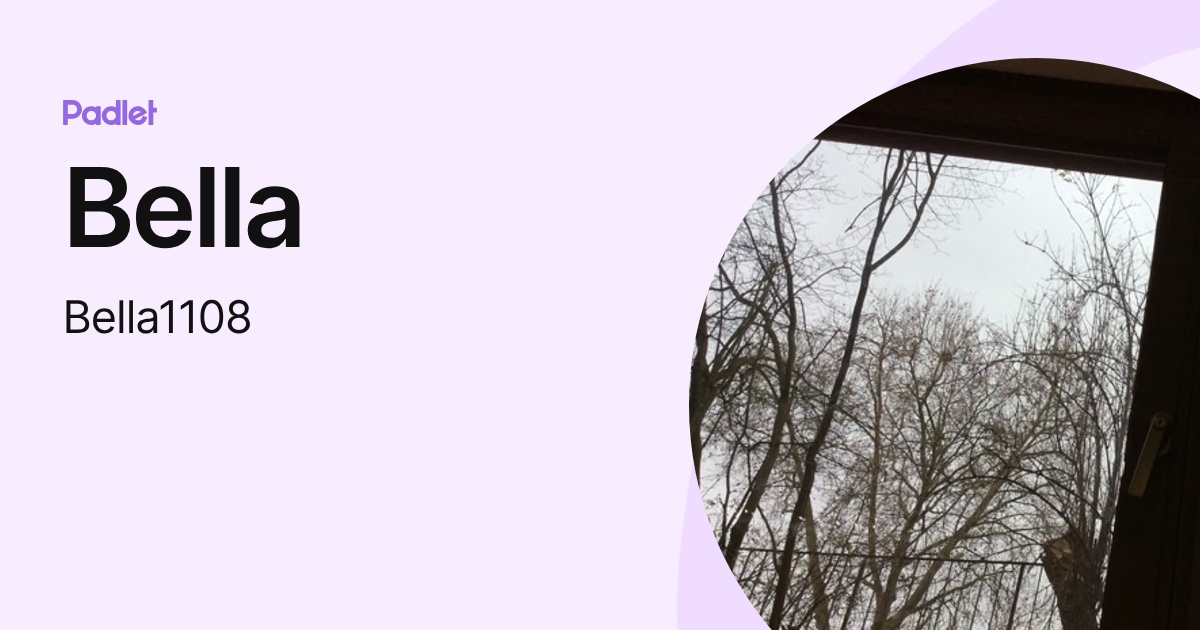 Bella (Bella1108) profile | Padlet