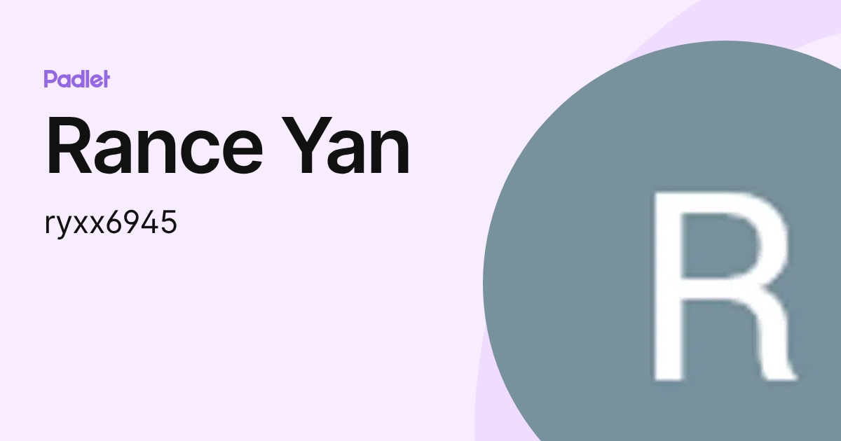 Rance Yan (ryxx6945) profile | Padlet