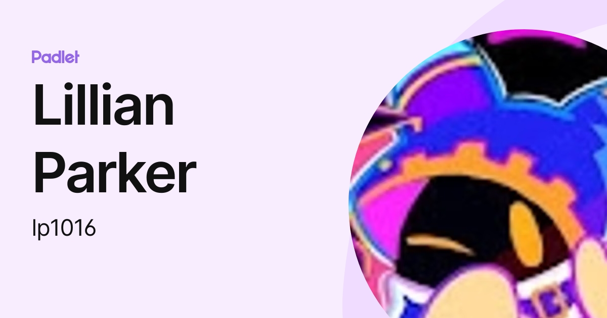 Lillian Parker (lp1016) profile Padlet