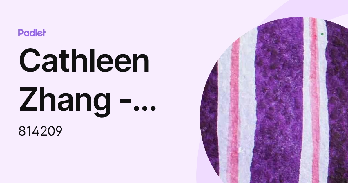 Cathleen Zhang - Tomken Road MS (1153) (814209) profile | Padlet
