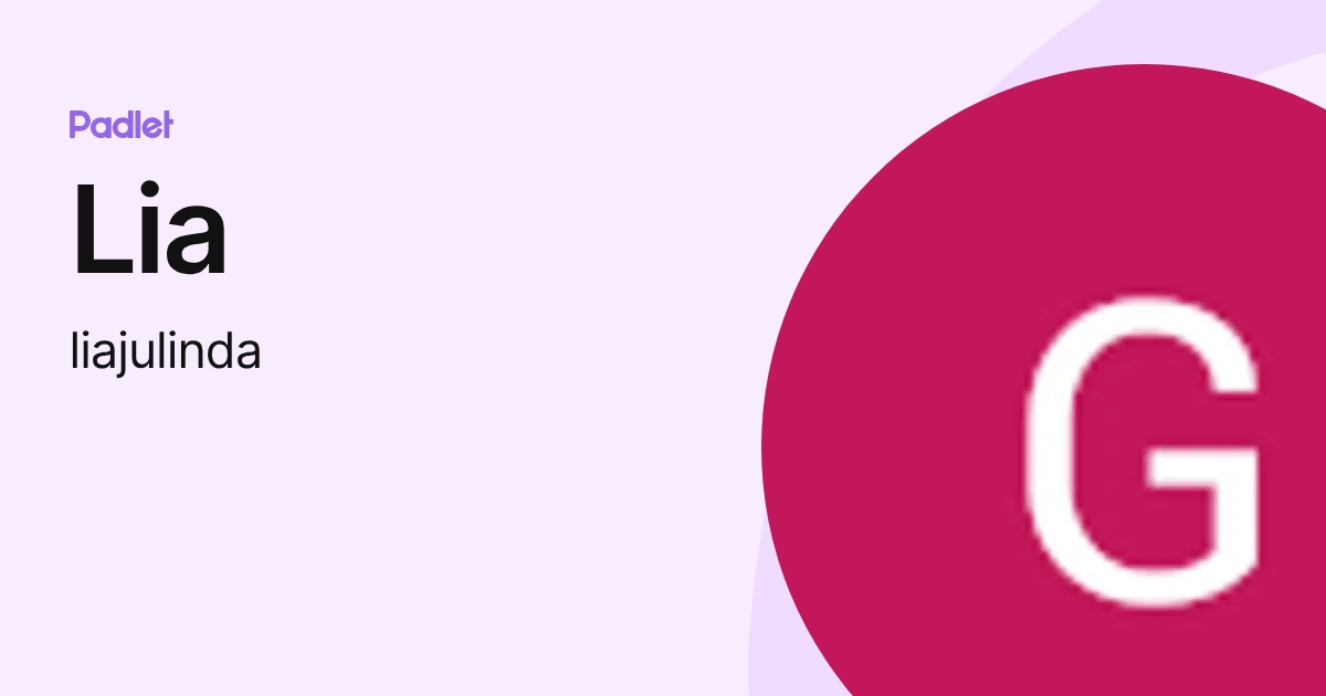 Lia (liajulinda) profile | Padlet
